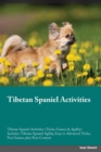 Image for Tibetan Spaniel Activities Tibetan Spaniel Activities (Tricks, Games &amp; Agility) Includes : Tibetan Spaniel Agility, Easy to Advanced Tricks, Fun Games, plus New Content