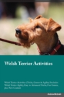 Image for Welsh Terrier Activities Welsh Terrier Activities (Tricks, Games &amp; Agility) Includes