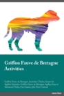 Image for Griffon Fauve de Bretagne Activities Griffon Fauve de Bretagne Activities (Tricks, Games &amp; Agility) Includes