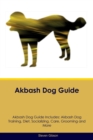 Image for Akbash Dog Guide Akbash Dog Guide Includes : Akbash Dog Training, Diet, Socializing, Care, Grooming, Breeding and More