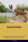 Image for Basenji Guide Basenji Guide Includes : Basenji Training, Diet, Socializing, Care, Grooming, Breeding and More