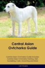 Image for Central Asian Ovtcharka Guide Central Asian Ovtcharka Guide Includes