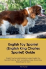 Image for English Toy Spaniel (English King Charles Spaniel) Guide English Toy Spaniel Guide Includes