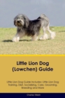 Image for Little Lion Dog (Lowchen) Guide Little Lion Dog Guide Includes : Little Lion Dog Training, Diet, Socializing, Care, Grooming, Breeding and More