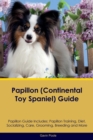 Image for Papillon (Continental Toy Spaniel) Guide Papillon Guide Includes