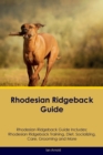 Image for Rhodesian Ridgeback Guide Rhodesian Ridgeback Guide Includes