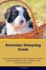 Image for Romanian Sheepdog Guide Romanian Sheepdog Guide Includes : Romanian Sheepdog Training, Diet, Socializing, Care, Grooming, Breeding and More