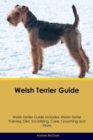 Image for Welsh Terrier Guide Welsh Terrier Guide Includes
