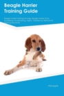 Image for Beagle Harrier Training Guide Beagle Harrier Training Includes : Beagle Harrier Tricks, Socializing, Housetraining, Agility, Obedience, Behavioral Training and More