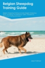 Image for Belgian Sheepdog Training Guide Belgian Sheepdog Training Includes