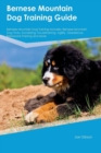 Image for Bernese Mountain Dog Training Guide Bernese Mountain Dog Training Includes