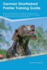 Image for German Shorthaired Pointer Training Guide German Shorthaired Pointer Training Includes