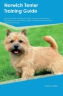Image for Norwich Terrier Training Guide Norwich Terrier Training Includes