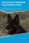 Image for Old German Shepherd Dog Training Guide Old German Shepherd Dog Training Includes