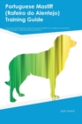 Image for Portuguese Mastiff (Rafeiro do Alentejo) Training Guide Portuguese Mastiff Training Includes