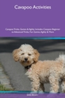 Image for Cavapoo Activities Cavapoo Tricks, Games &amp; Agility Includes : Cavapoo Beginner to Advanced Tricks, Fun Games, Agility &amp; More