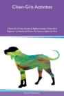 Image for Chien-Gris Activities Chien-Gris Tricks, Games &amp; Agility Includes : Chien-Gris Beginner to Advanced Tricks, Fun Games, Agility &amp; More