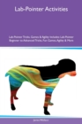 Image for Lab-Pointer Activities Lab-Pointer Tricks, Games &amp; Agility Includes