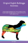 Image for Original English Bulldogge Activities Original English Bulldogge Tricks, Games &amp; Agility Includes