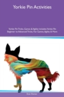 Image for Yorkie Pin Activities Yorkie Pin Tricks, Games &amp; Agility Includes