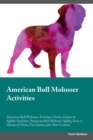 Image for American Bull Molosser Activities American Bull Molosser Activities (Tricks, Games &amp; Agility) Includes : American Bull Molosser Agility, Easy to Advanced Tricks, Fun Games, plus New Content