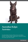 Image for Australian Kelpie Activities Australian Kelpie Activities (Tricks, Games &amp; Agility) Includes