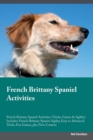 Image for French Brittany Spaniel Activities French Brittany Spaniel Activities (Tricks, Games &amp; Agility) Includes