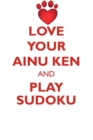 Image for LOVE YOUR AINU KEN AND PLAY SUDOKU AINU KEN SUDOKU LEVEL 1 of 15