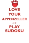 Image for LOVE YOUR APPENZELLER AND PLAY SUDOKU APPENZELLER MOUNTAIN DOG SUDOKU LEVEL 1 of 15