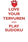 Image for LOVE YOUR TERVUREN AND PLAY SUDOKU BELGIAN TERVUREN SHEPHERD SUDOKU LEVEL 1 of 15