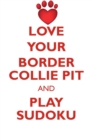 Image for LOVE YOUR BORDER COLLIE PIT AND PLAY SUDOKU BORDER COLLIE PIT SUDOKU LEVEL 1 of 15