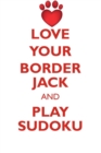 Image for LOVE YOUR BORDER JACK AND PLAY SUDOKU BORDER JACK SUDOKU LEVEL 1 of 15