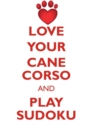 Image for LOVE YOUR CANE CORSO AND PLAY SUDOKU CANE CORSO SUDOKU LEVEL 1 of 15