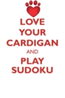 Image for LOVE YOUR CARDIGAN AND PLAY SUDOKU CARDIGAN WELSH CORGI SUDOKU LEVEL 1 of 15