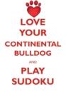 Image for LOVE YOUR CONTINENTAL BULLDOG AND PLAY SUDOKU CONTINENTAL BULLDOG SUDOKU LEVEL 1 of 15