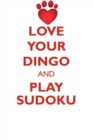 Image for LOVE YOUR DINGO AND PLAY SUDOKU DINGO SUDOKU LEVEL 1 of 15