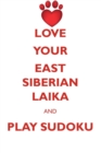 Image for LOVE YOUR EAST SIBERIAN LAIKA AND PLAY SUDOKU EAST SIBERIAN LAIKA SUDOKU LEVEL 1 of 15