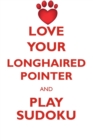 Image for LOVE YOUR LONGHAIRED POINTER AND PLAY SUDOKU GERMAN LONGHAIRED POINTER SUDOKU LEVEL 1 of 15