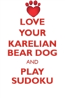 Image for LOVE YOUR KARELIAN BEAR DOG AND PLAY SUDOKU KARELIAN BEAR DOG SUDOKU LEVEL 1 of 15