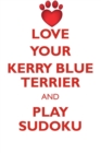 Image for LOVE YOUR KERRY BLUE TERRIER AND PLAY SUDOKU KERRY BLUE TERRIER SUDOKU LEVEL 1 of 15