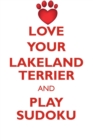 Image for LOVE YOUR LAKELAND TERRIER AND PLAY SUDOKU LAKELAND TERRIER SUDOKU LEVEL 1 of 15