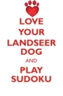 Image for LOVE YOUR LANDSEER DOG AND PLAY SUDOKU LANDSEER DOG SUDOKU LEVEL 1 of 15