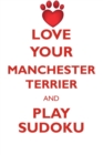 Image for LOVE YOUR MANCHESTER TERRIER AND PLAY SUDOKU MANCHESTER TERRIER SUDOKU LEVEL 1 of 15