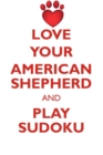 Image for LOVE YOUR AMERICAN SHEPHERD AND PLAY SUDOKU MINIATURE AMERICAN SHEPHERD SUDOKU LEVEL 1 of 15