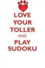 Image for LOVE YOUR TOLLER AND PLAY SUDOKU NOVA SCOTIA DUCK-TOLLING RETRIEVER SUDOKU LEVEL 1 of 15
