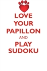 Image for LOVE YOUR PAPILLON AND PLAY SUDOKU PAPILLON SUDOKU LEVEL 1 of 15