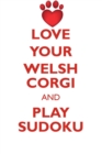 Image for LOVE YOUR WELSH CORGI AND PLAY SUDOKU PEMBROKE WELSH CORGI SUDOKU LEVEL 1 of 15