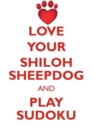 Image for LOVE YOUR SHILOH SHEEPDOG AND PLAY SUDOKU SHILOH SHEEPDOG SUDOKU LEVEL 1 of 15