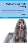 Image for Afghan Hound Tricks Training Afghan Hound Tricks &amp; Games Training Tracker &amp; Workbook. Includes