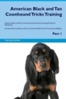 Image for American Black and Tan Coonhound Tricks Training American Black and Tan Coonhound Tricks &amp; Games Training Tracker &amp; Workbook. Includes